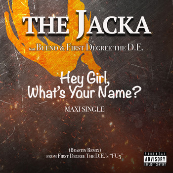 The Jacka - Hey Girl What's Your Name? (Explicit)