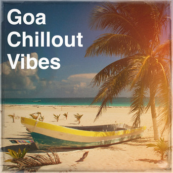 Minimal Lounge, Chillout Lounge, Chill Out 2017 - Goa Chillout Vibes