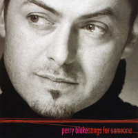 Perry Blake - Songs for Someone