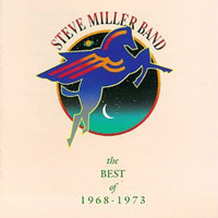 Steve Miller Band - The Best Of Steve Miller 1968-1973