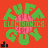 Marijuana Deathsquads - Tuff Guy Electronics (Explicit)