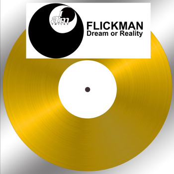 Flickman - Dream or Reality