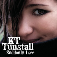 KT Tunstall - Suddenly I See