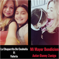 La Chaparrita de Coahuila - Mi Mayor Bendicion (feat. Valeria)