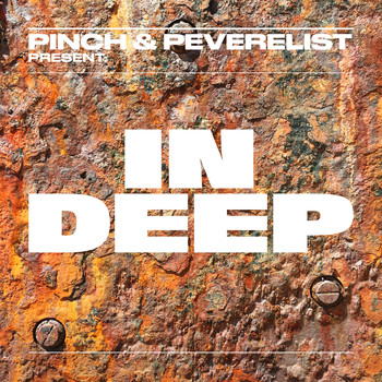 Pinch, Peverelist - Pinch & Peverelist Present: In Deep