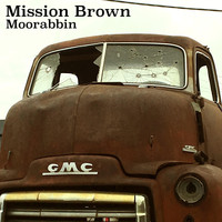 Mission Brown - Moorabbin (Explicit)