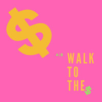 AB - Walk to the Money
