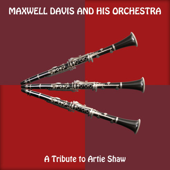 Maxwell Davis & The Maxwell Davis Orchestra - A Tribute to Artie Shaw