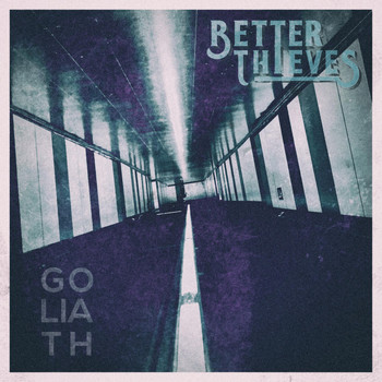 Better Thieves - Goliath