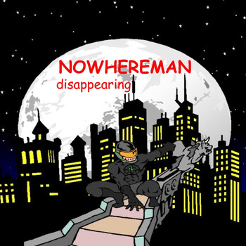 Nowhereman - Disappearing