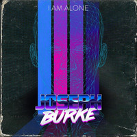 Joseph Burke - I Am Alone