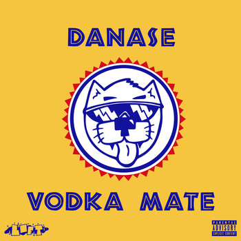 Danase - Vodka Mate (Explicit)