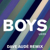 Lizzo - Boys (Dave Audé Remix)