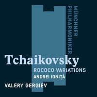 Münchner Philharmoniker - Tchaikovsky: Rococo Variations