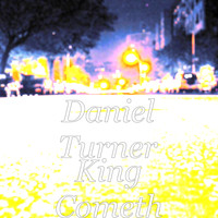 Daniel Turner - King Cometh