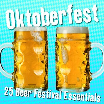 Various Artists - Oktoberfest: 25 Beer Festival Essentials