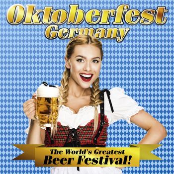 Various Artists - Oktoberfest Germany: The World's Greatest Beer Festival