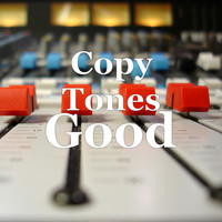 Copy Tones - Good