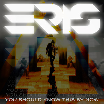 Eris - You Should Know This by Now (Explicit)