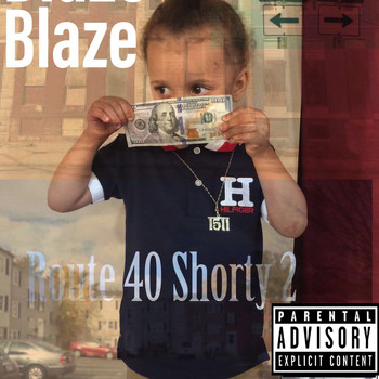 Blaze - Route 40 Shorty 2 (Explicit)