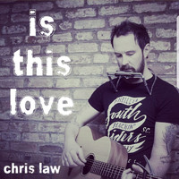 Chris Law - Is This Love