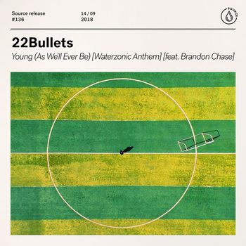 22Bullets - Young (As We'll Ever Be) [Waterzonic Anthem] [feat. Brandon Chase]