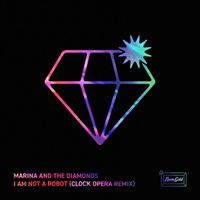 Marina - I Am Not a Robot (Clock Opera Remix)