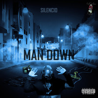 Silencio - Man Down (Explicit)