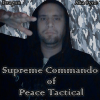 Dragon - Supreme Commando of Peace Tactical (Explicit)