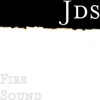 JDS - Fire Sound