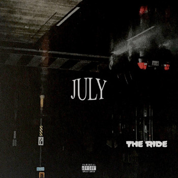 July - The Ride (Explicit)