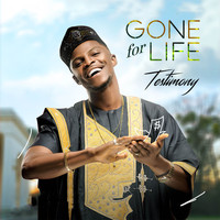 Testimony - Gone for Life