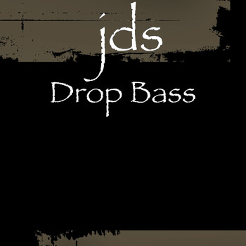 JDS - Drop Bass