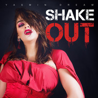 Yasmin Dream - Shake Out (Explicit)