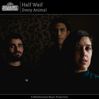 Half Waif - Every Animal
