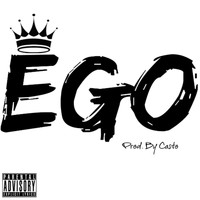Casto - Ego (Explicit)