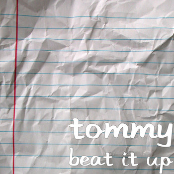 Tommy - Beat It Up (Explicit)