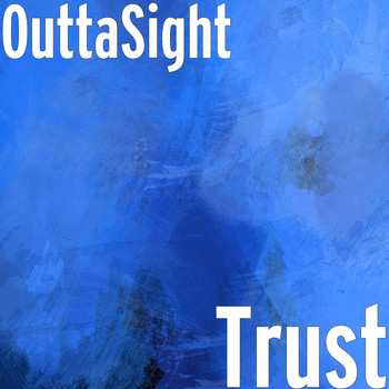 OuttaSight - Trust (Explicit)