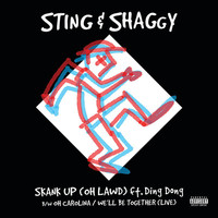 Sting, Shaggy - Skank Up (Oh Lawd) / Oh Carolina/We’ll Be Together (Explicit)