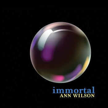 Ann Wilson - Immortal (Explicit)