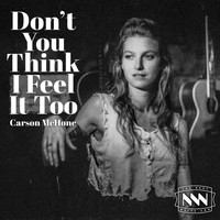 Carson McHone - Don't You Think I Feel It Too