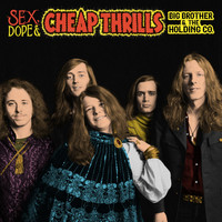 Big Brother & The Holding Company, Janis Joplin - Sex, Dope & Cheap Thrills