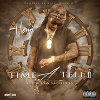 Hemi - Time a Tell 2: Choices & Sacrifices (Explicit)