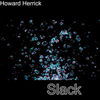 Howard Herrick / - Slack
