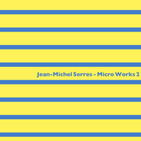 Jean-Michel Serres / - Micro Works 2