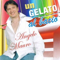 Angelo Mauro - Un gelato al bacio