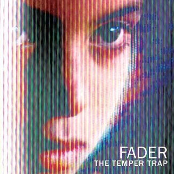 The Temper Trap - Fader (Remixes)