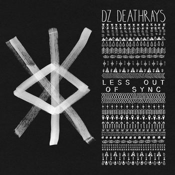 DZ Deathrays - Less Out of Sync