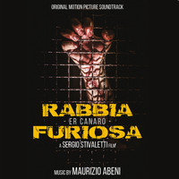 Maurizio Abeni - Rabbia furiosa - er canaro (Original Motion Picture Soundtrack)