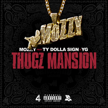 Mozzy - Thugz Mansion (feat. Ty Dolla $ign & YG) (Explicit)